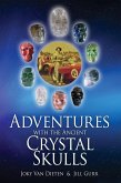 Adventures with the Ancient Crystal Skulls (eBook, ePUB)