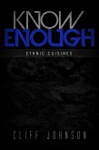 KNOW ENOUGH: Ethnic Cuisines (eBook, ePUB)