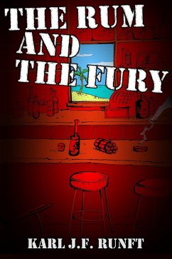 Rum and the Fury (eBook, ePUB) - Runft, Karl J. F.