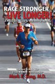 Race Stronger Live Longer: A Physician's Guide to Wellness for Athletes (eBook, ePUB)