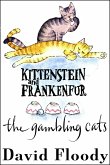 Kittenstein and Frankenfur, the Gambling Cats (eBook, ePUB)