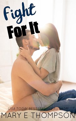 Fight For It (eBook, ePUB) - E Thompson, Mary