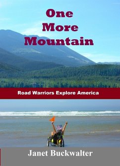 One More Mountain: Road Warriors Explore America (eBook, ePUB) - Buckwalter, Janet