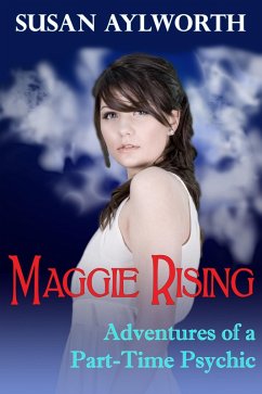 Cover Maggie Rising: Adventures of a Part-Time Psychic (eBook, ePUB)