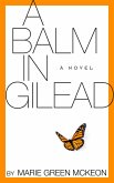 Balm in Gilead: A Novel (eBook, ePUB)