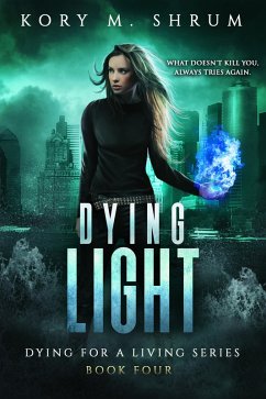 Dying Light (eBook, ePUB) - Shrum, Kory M.