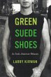 Green Suede Shoes: An Irish-American... - Bild 1