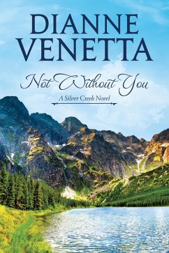 Not Without You (eBook, ePUB) - Venetta, Dianne