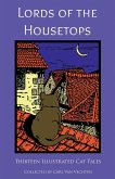 Lords of the Housetops: Thirteen Illustrated Cat Tales (eBook, ePUB)