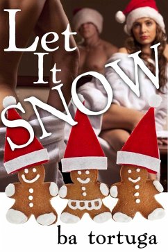 Let it Snow (eBook, ePUB) - Tortuga, Ba