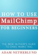 How to Use MailChimp for Beginners: The... - Bild 1