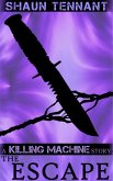 Killing Machine: The Escape (eBook, ePUB)
