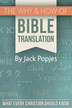 Why & How of Bible Translation (eBook, ePUB) - Popjes, Jack