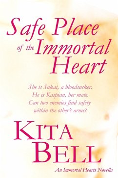 Safe Place of the Immortal Heart (eBook, ePUB) - Bell, Kita
