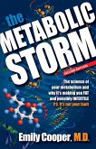 Metabolic Storm: The Science of Your Metabolism and Why It's Making You FAT and possibly INFERTILE (eBook, ePUB)