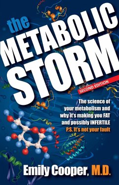Cover Metabolic Storm: The Science of Your Metabolism and Why It's Making You FAT and possibly INFERTILE (eBook, ePUB)