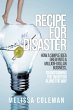 Recipe for Disaster: How a Simple Idea... - Bild 1