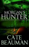 Morgan's Hunter (Book One In The Bodyguards Of L.A. County Series) (eBook, ePUB)