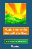 Magia y emocion, una sola cuestion (eBook, ePUB)