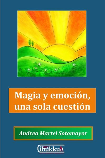 Magia y emocion, una sola cuestion (eBook, ePUB) Magia y emocion, una sola cuestion (eBook, ePUB)