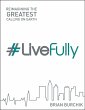 LiveFully: Re-imagining the Greatest... - Bild 1