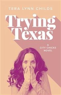 Trying Texas (eBook, ePUB) - Lynn Childs, Tera