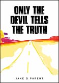 Only the Devil Tells the Truth (eBook, ePUB)