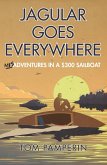 Jagular Goes Everywhere: (mis)Adventures in a $300 Sailboat (eBook, ePUB)