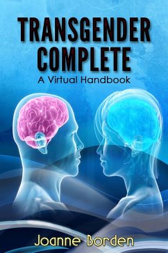 Transgender Complete, A Virtual Handbook (eBook, ePUB) - Borden, Joanne