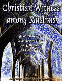 Christian Witness Among Muslims (eBook, ePUB) - FFM Fellowship of Faith for the Muslims