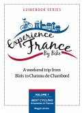 Weekend Trip From Blois to Chambord: Volume 1 of Best Cycling Itineraries in France Guidebook Series (eBook, ePUB)