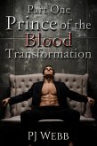 Part One: Prince of the Blood - Transformation (eBook, ePUB)
