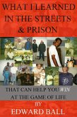 What I Learned In The Streets And Prison That Can Help You Win At The Game Of Life (eBook, ePUB)