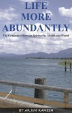 Life More Abundantly: The Connection Between Spirituality, Health and Wealth (eBook, ePUB)