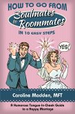 How to Go From Soul Mates to Roommates in 10 Easy Steps (eBook, ePUB)