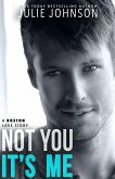 Not You It's Me (eBook, ePUB)