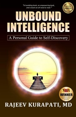 Unbound Intelligence: A Personal Guide to Self-Discovery (eBook, ePUB) - Kurapati, Rajeev