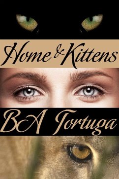 Home and Kittens (eBook, ePUB) - Tortuga, Ba