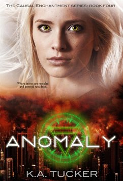 Anomaly (Causal Enchantment, #4) (eBook, ePUB) - Tucker, K. A.