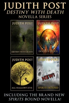 Death & Loralei Collection: Destiny With Death, Death & Felice, All Hallow's Eve, and Spirits Bound (eBook, ePUB) - Post, Judith