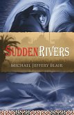 Sudden Rivers (eBook, ePUB) Sudden Rivers (eBook, ePUB)
