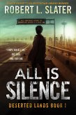 All Is Silence: Deserted Lands Book I (eBook, ePUB)