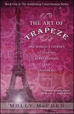 Art of Trapeze: One Woman's Journey of Soaring, Surrendering, and Awakening (eBook, ePUB)