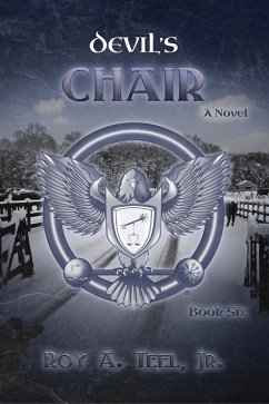 Devil's Chair: The Iron Eagle Series Book Six (eBook, ePUB) - Roy A. Teel, Jr.