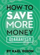 How to Save More Money Guaranteed... - Bild 1