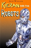 Kieran and the Robots (eBook, ePUB)