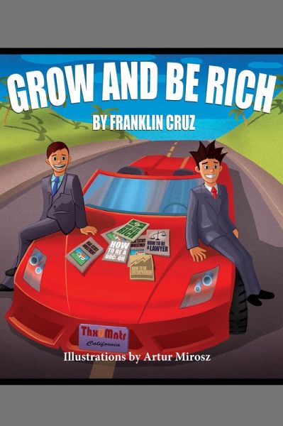 Grow and Be Rich (eBook, ePUB) Grow and Be Rich (eBook, ePUB)