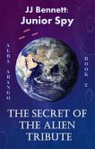 Secret of the Alien Tribute (eBook, ePUB)