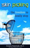 Skin Picking: The Freedom to Finally Stop (eBook, ePUB)