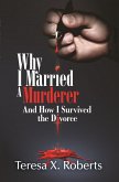 Why I Married a Murderer and How I Survived the Divorce (eBook, ePUB)
